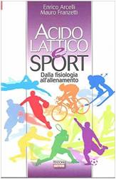 Acido lattico e sport. Dalla fisiologia all